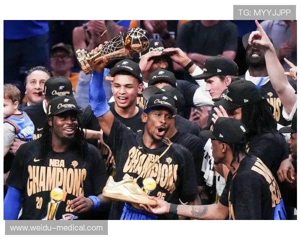 2024年雷霆队通过内部培养提升阵容凝聚力与执行力